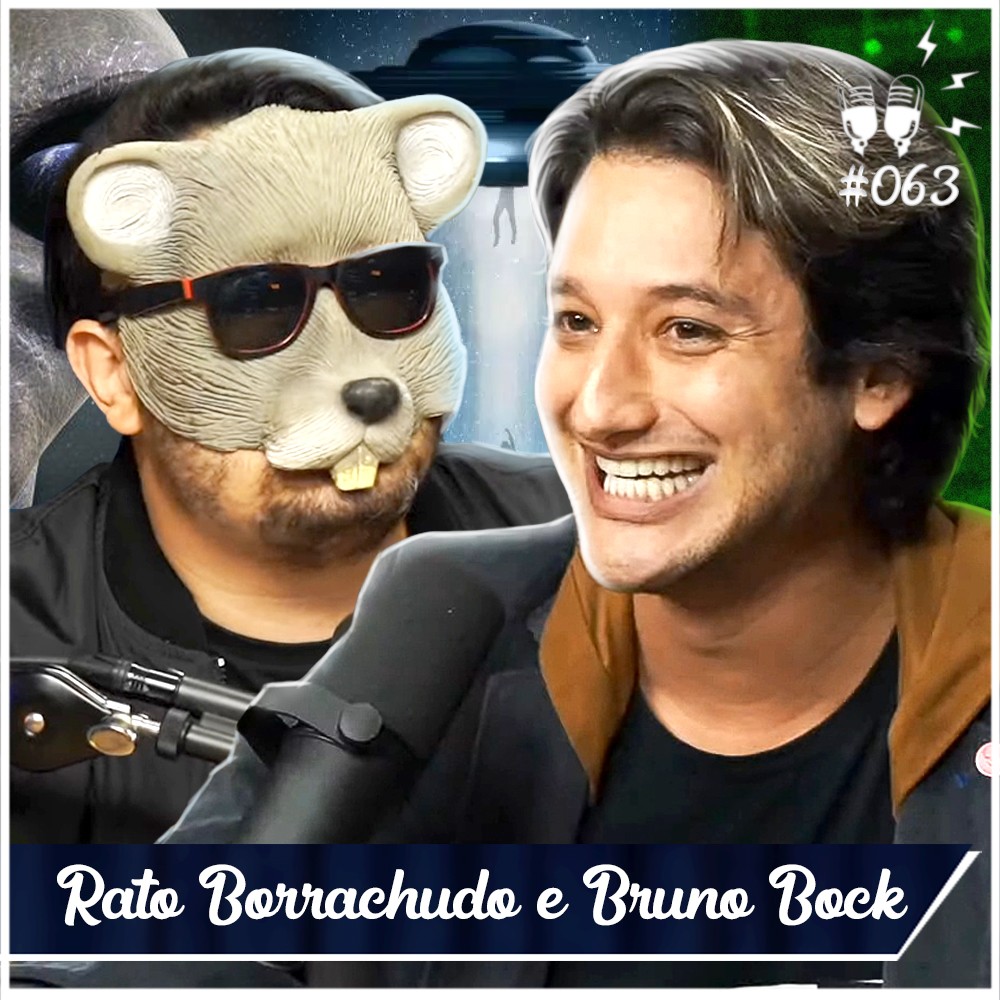 RATO BORRACHUDO + BRUNO BOCK - Flow #63