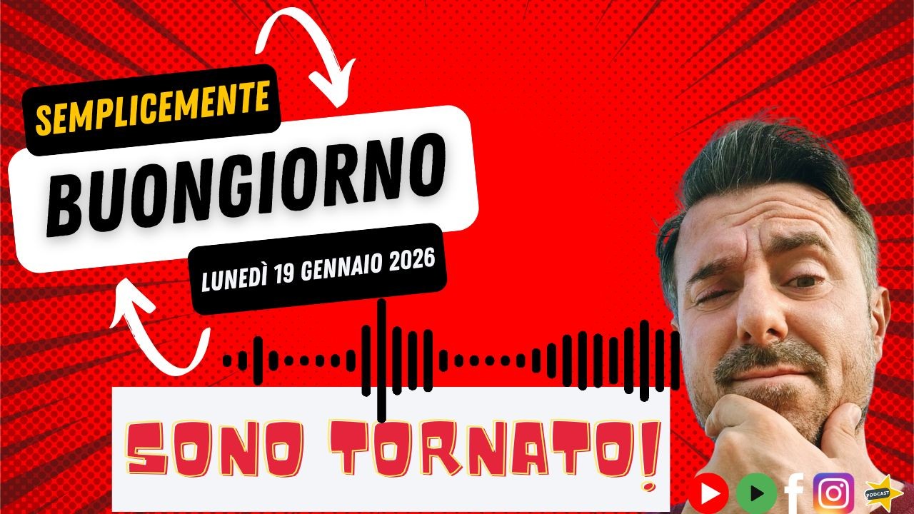 🌅 Semplicemente Buongiorno – Sono Tornato!