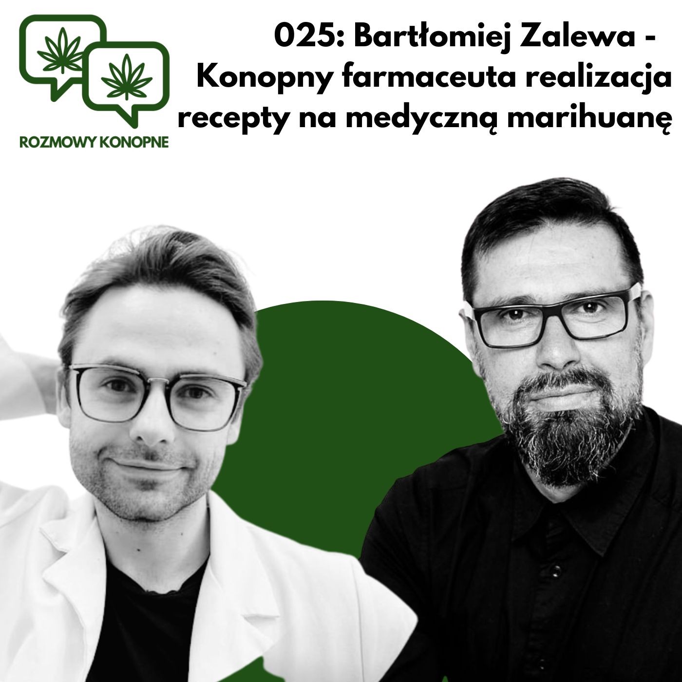 Okładka odcinka: 700 zł za ekstrakt i 30 dni na receptę — Bartłomiej Zalewa, konopny farmaceuta (odc. 025)
