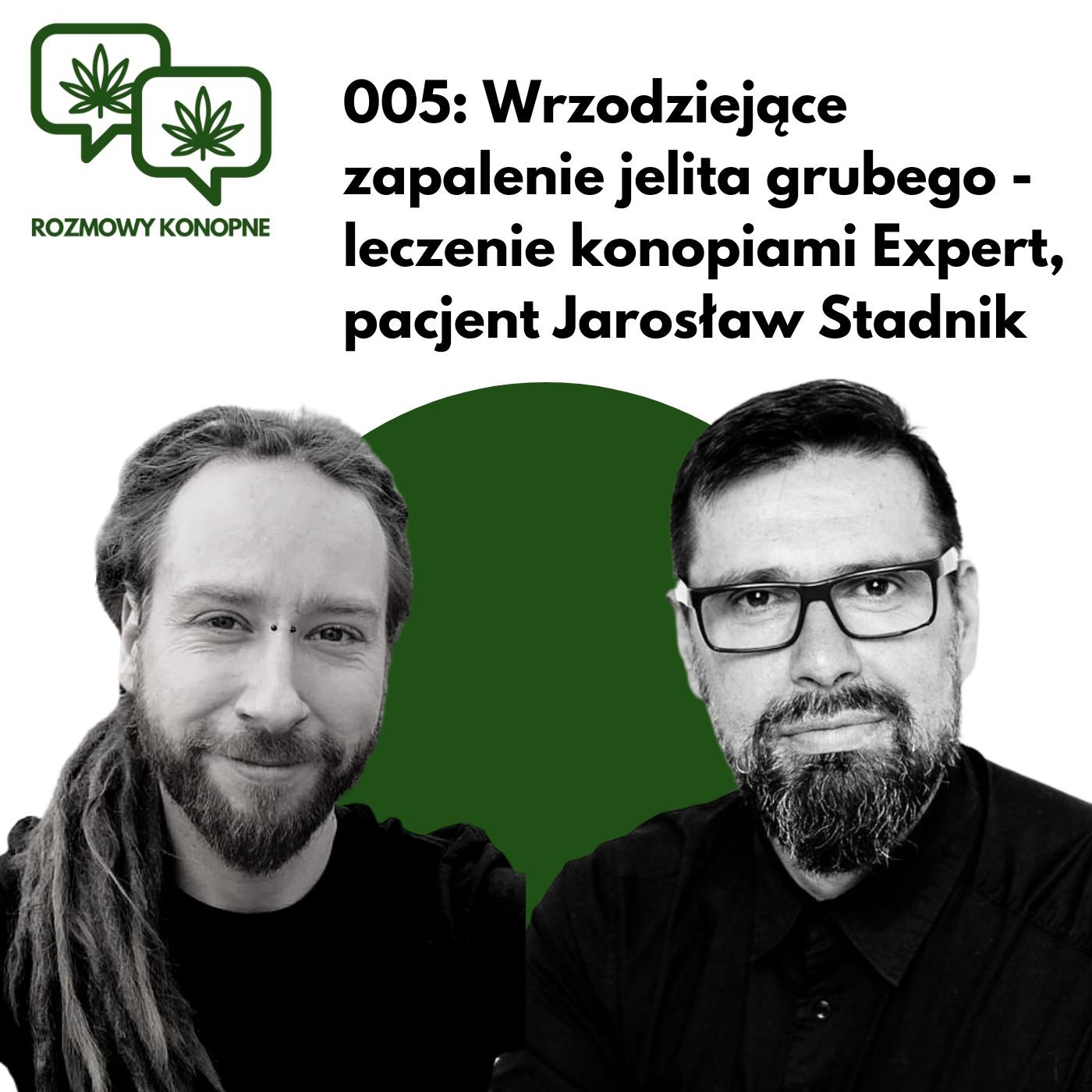 Okładka odcinka: Wrzodziejące zapalenie jelita grubego pokonane konopiami — Jarosław Stadnik (odc. 005)