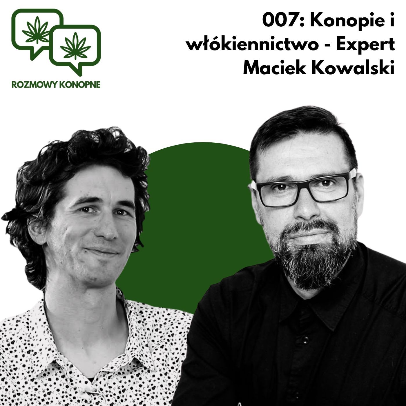 Okładka odcinka: 90% konopi się marnuje — Maciek Kowalski o włókiennictwie konopnym (odc. 007)