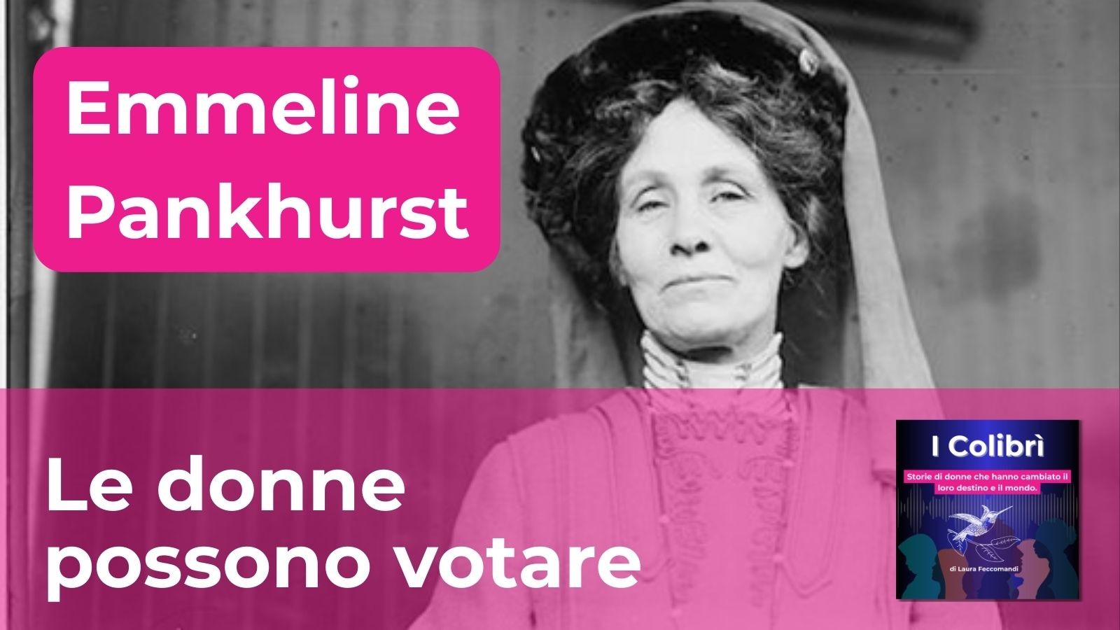 Episodio 6 – Emmeline Pankhurst: La madre del movimento delle suffragette