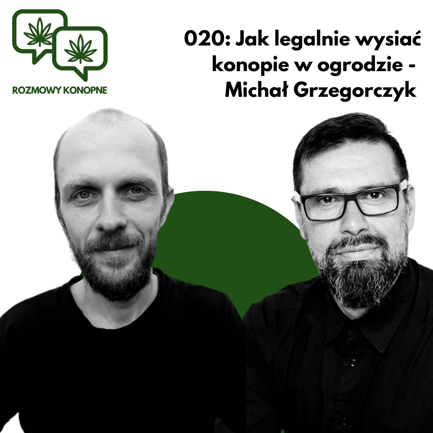 Okładka odcinka: Legalna uprawa konopi w ogródku bez bycia rolnikiem — Michał Grzegorczyk (odc. 020)