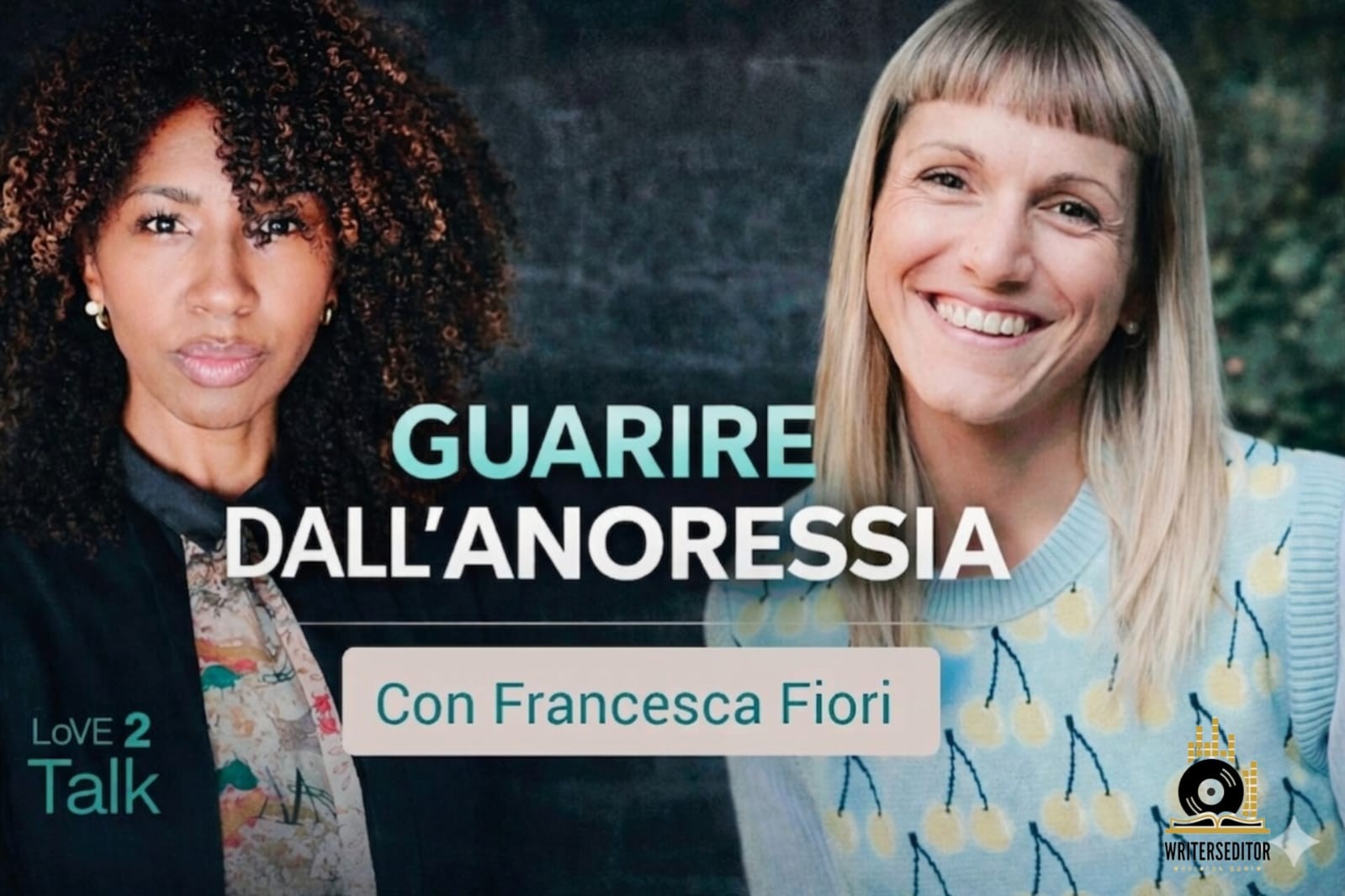 Love 2 Talk – Ep. 2: Ritrovare la propria primavera dopo il “mostro nero” con Francesca Fiori