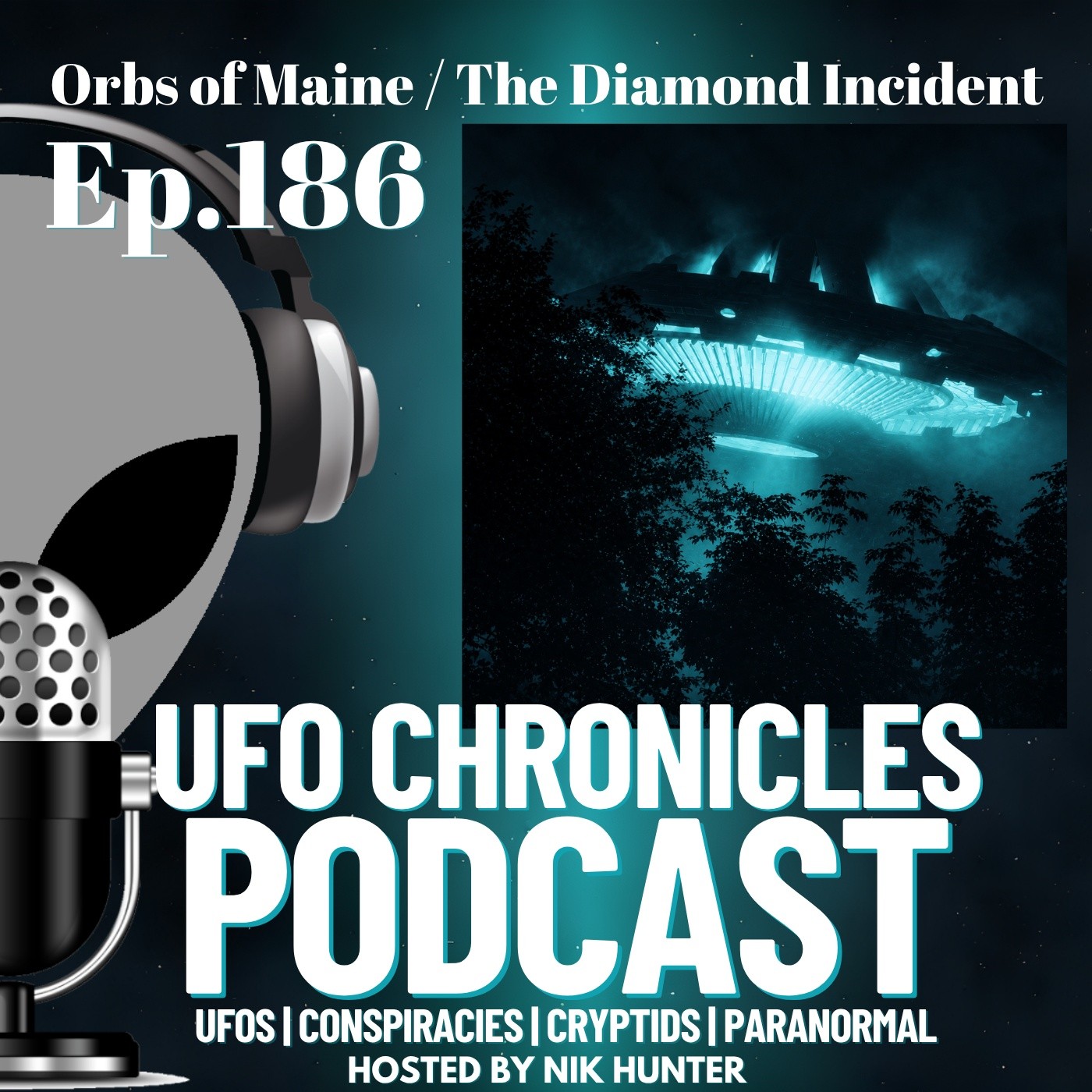 Ep.186 Orbs of Maine / The Diamond Incident artwork