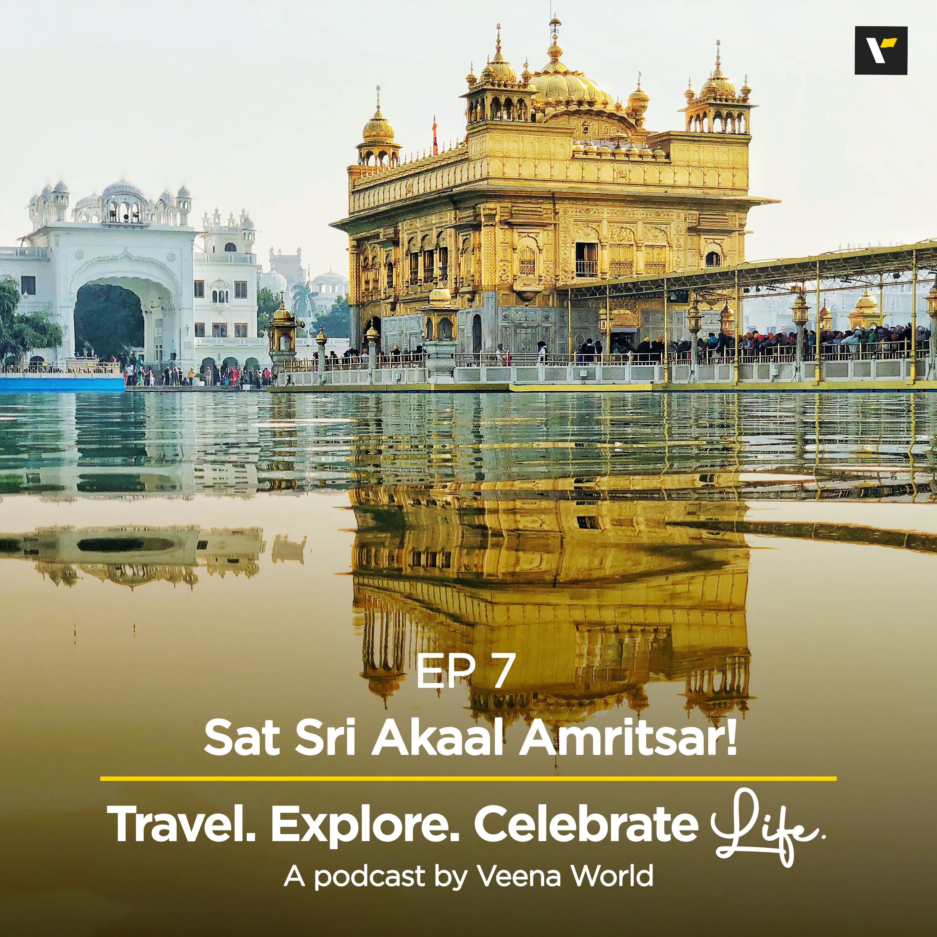 Episode 43652999: Podcast on Ep 7: Sat Sri Akaal Amritsar! | Veena World