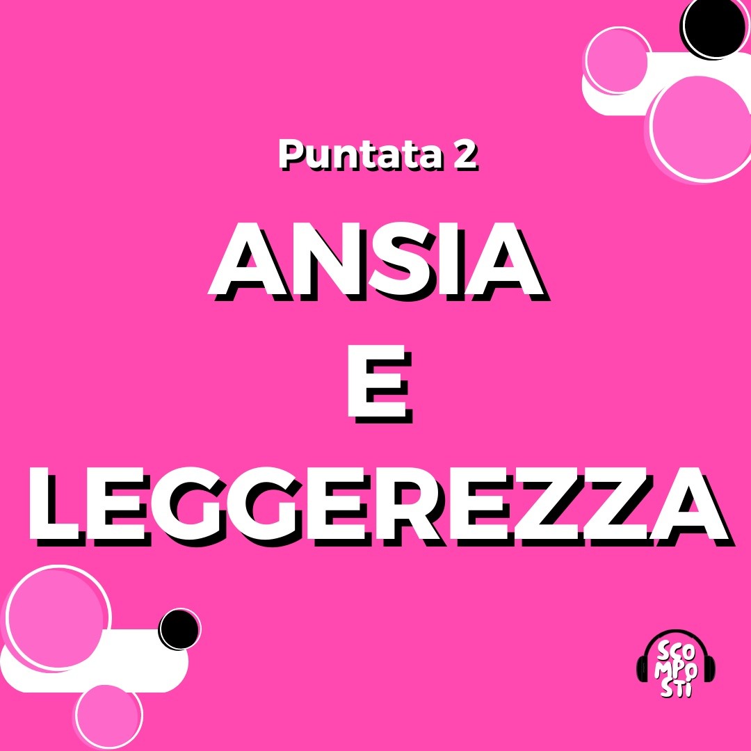 Ansia e leggerezza