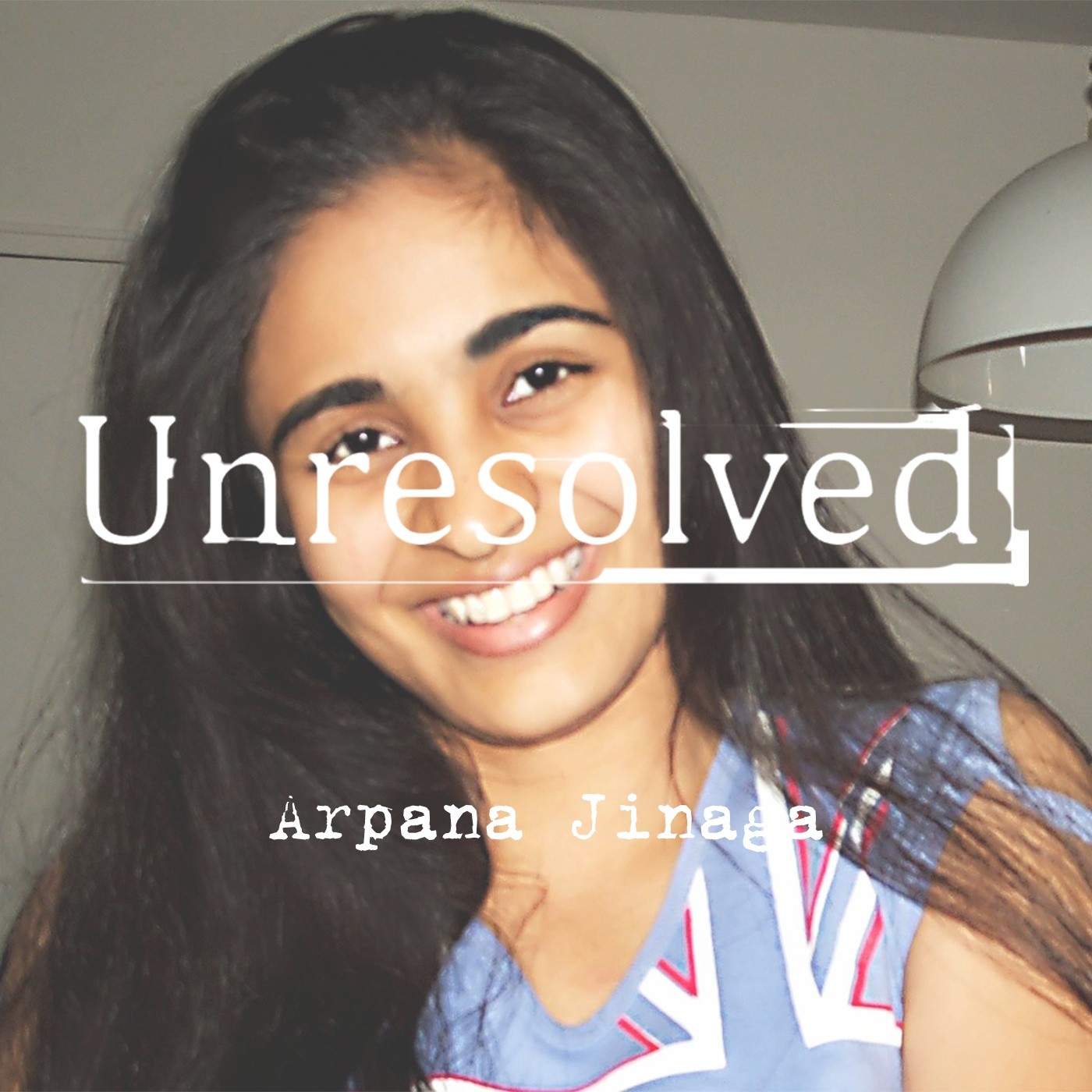 Arpana Jinaga — Unresolved