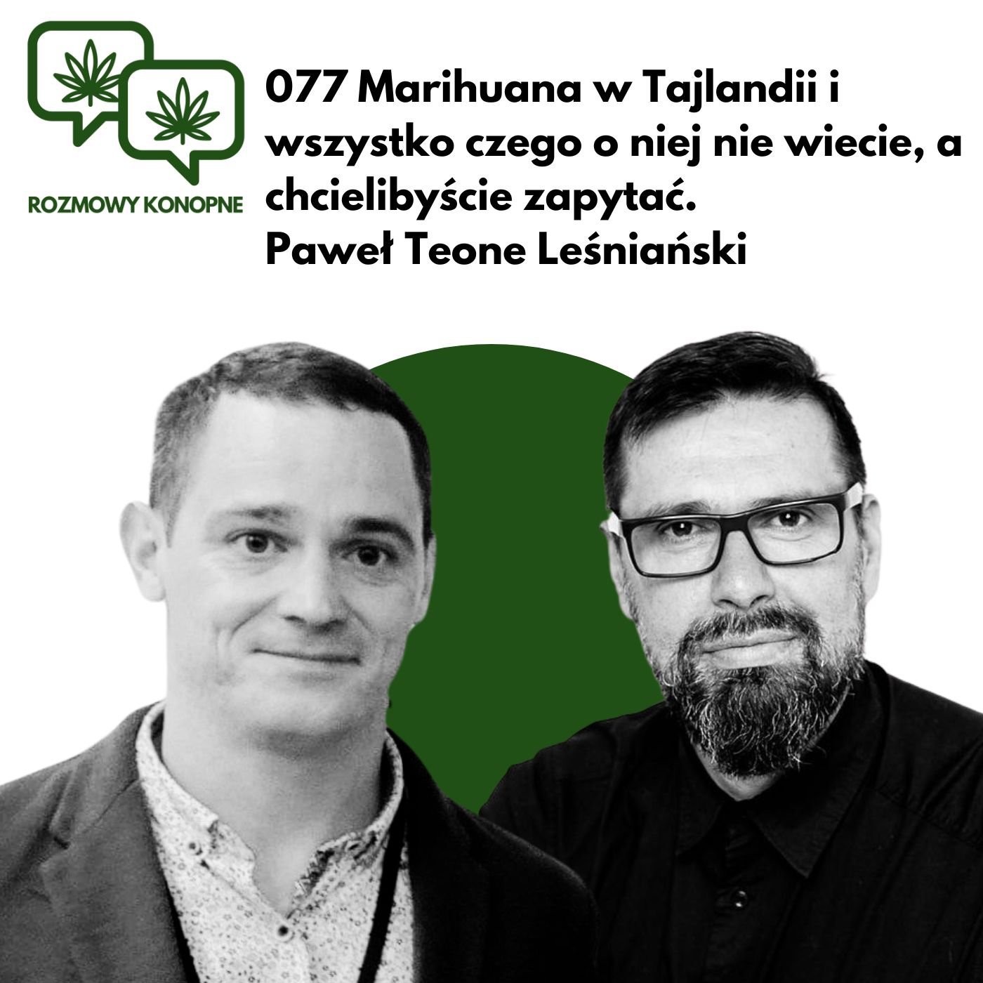 Okładka odcinka: Marihuana w Tajlandii — Paweł Teone Leśniański o niekontrolowanej legalizacji (odc. 077)