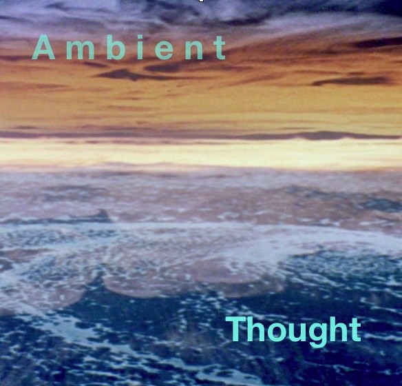 Ambient Thought