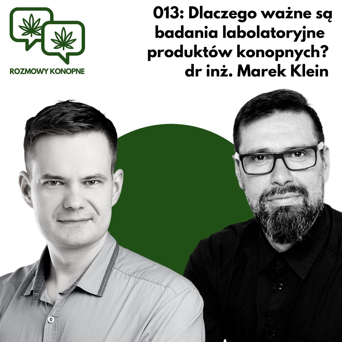 Okładka odcinka: Zamiast 15% THC — 0,5%: dr inż. Marek Klein o badaniach laboratoryjnych konopi (odc. 013)