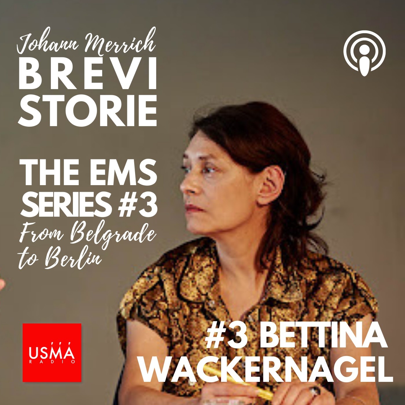 EP 3 – From Belgrade to Berlin: Bettina Wackernagel HOS