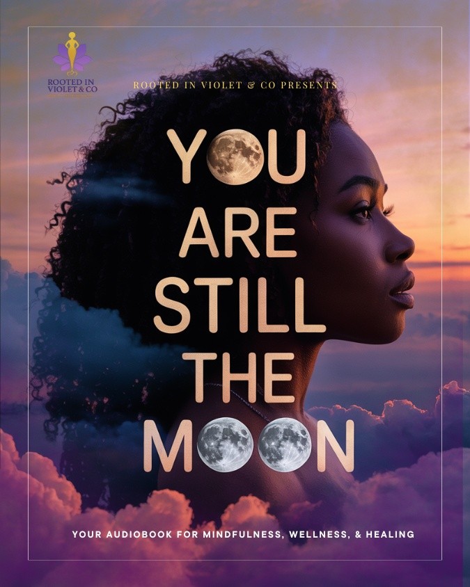 You Are Still the Moon: An Audiobook Journey of Healing, Identity, and Becoming