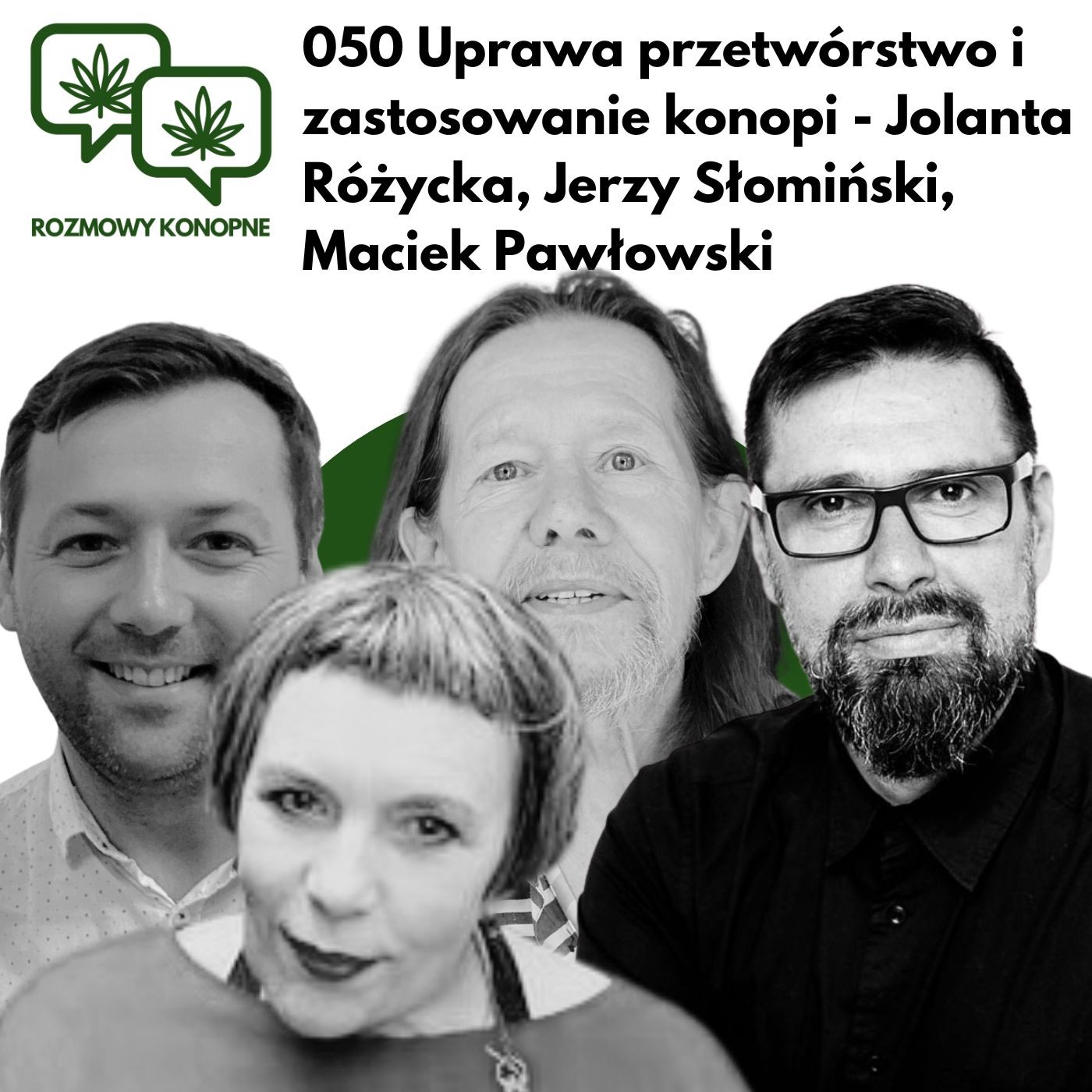 Okładka odcinka: Uprawa i przetwórstwo konopi na studiach — J. Różycka, M. Pawłowski, J. Słoma-Słomiński (odc. 050)