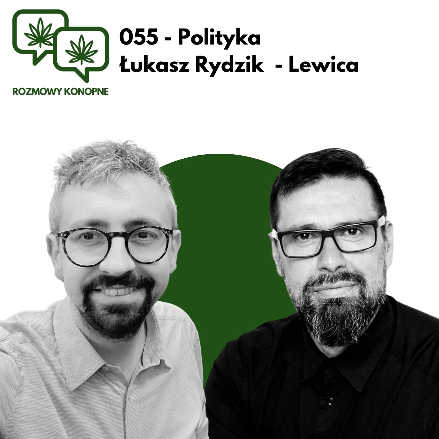 Okładka odcinka: Konopie zamiast drewna z lasów — Łukasz Rydzik o polityce konopnej (odc. 055)