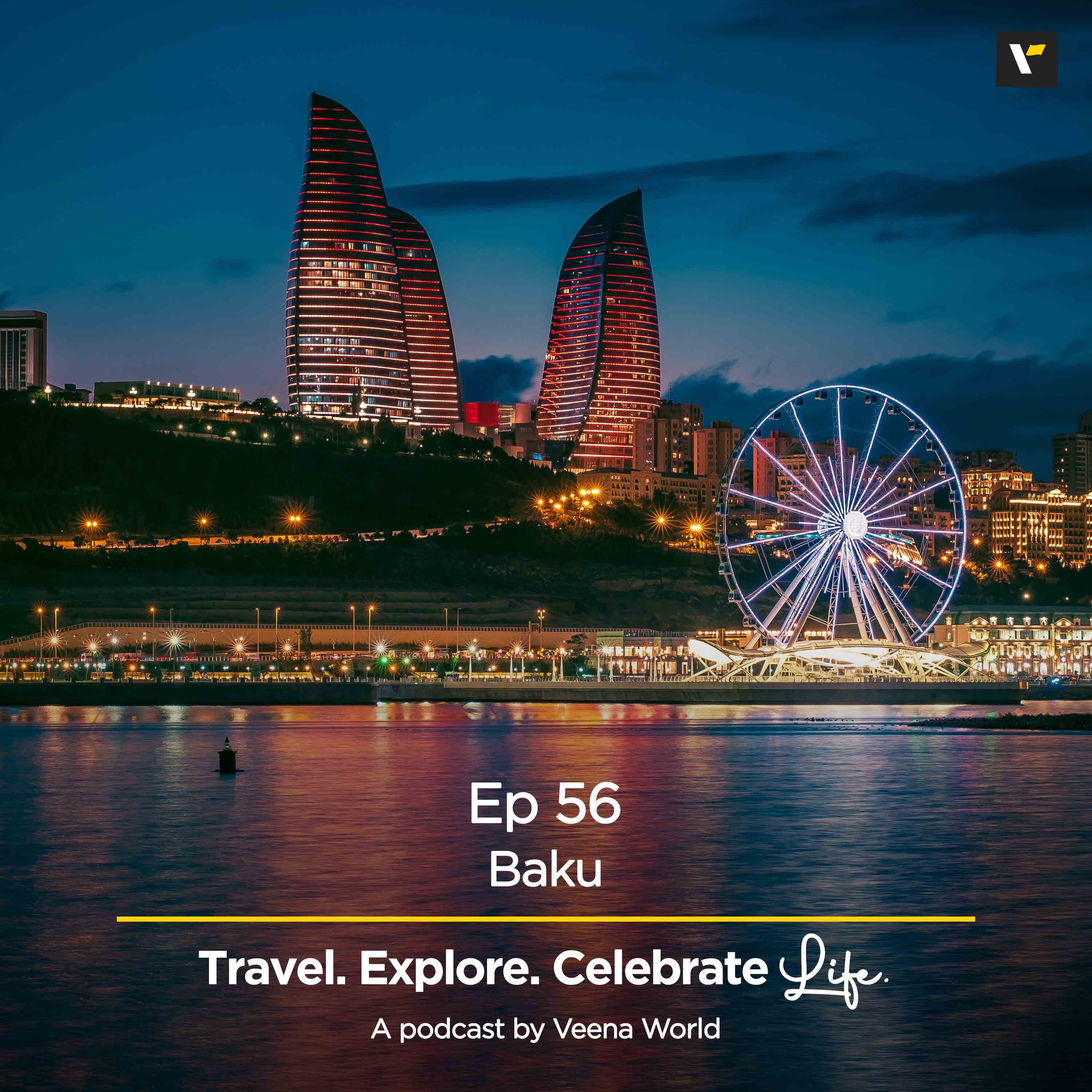 56: Baku - Best things to do