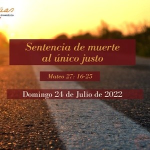 Portada de Sentencia de muerte al único justo (Mateo 27꞉16-25)
