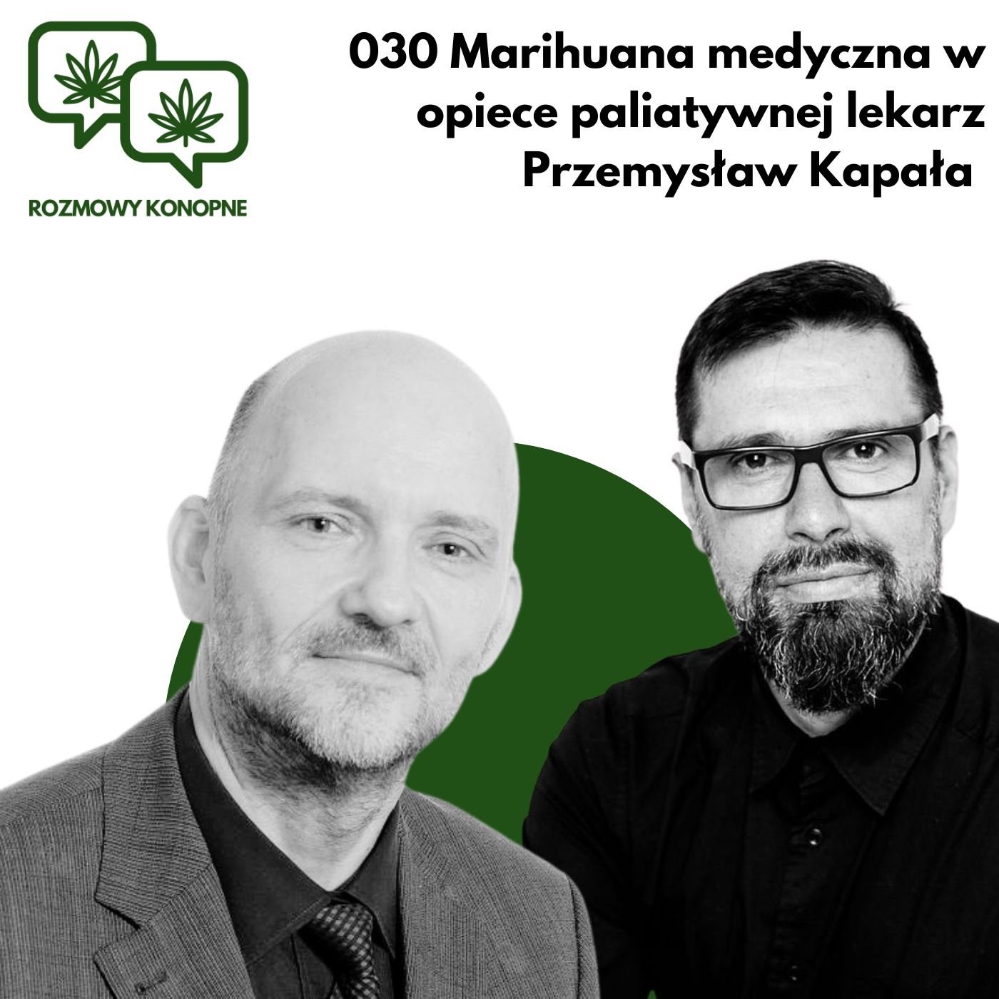 Okładka odcinka: Ból to nie priorytet — dr Przemysław Kapała o marihuanie w opiece paliatywnej (odc. 030)