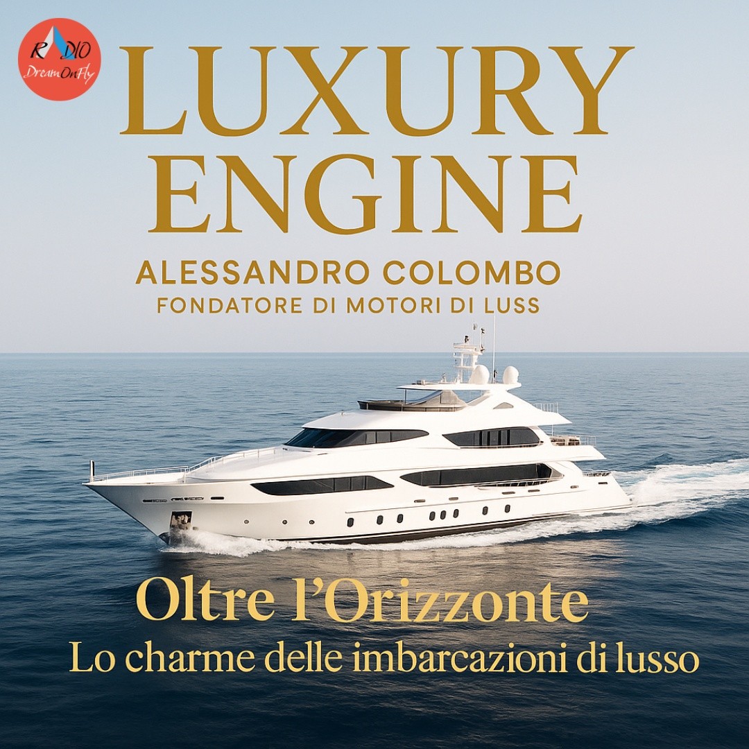 Oltre l’Orizzonte – Lo charme delle imbarcazioni di lusso