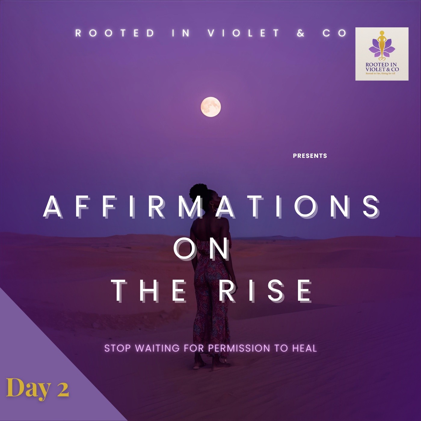 Affirmations Rise Series Day 2: Healing without Permission