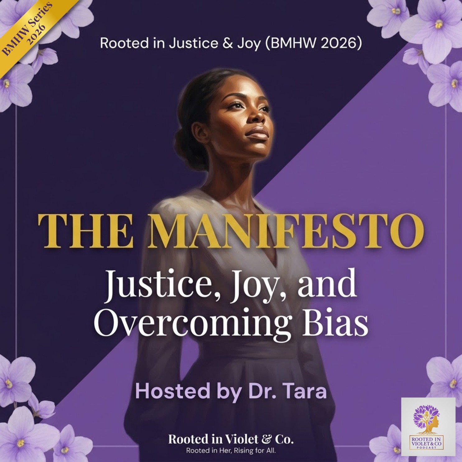 The Manifesto: Justice, Joy, and Overcoming the Bias (2026 BMHW Series)