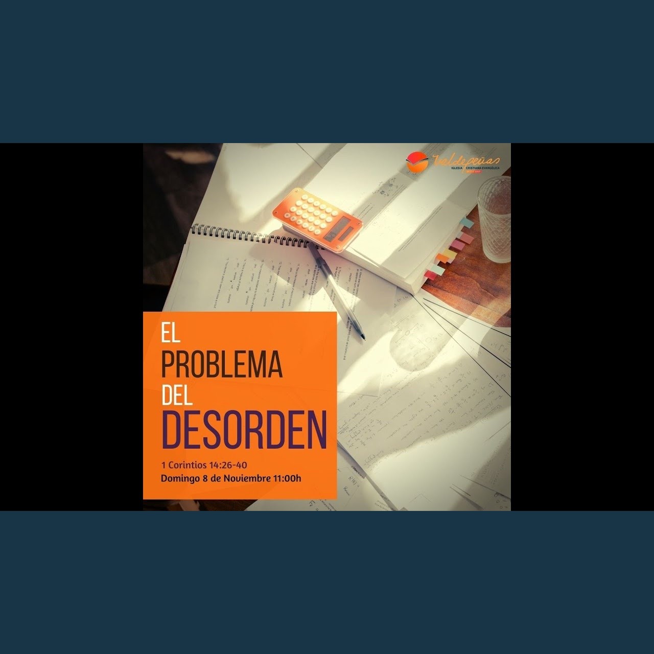 Portada de El Problema del Desorden | 1 Corintios 14:26-40 | Benjamín Santana