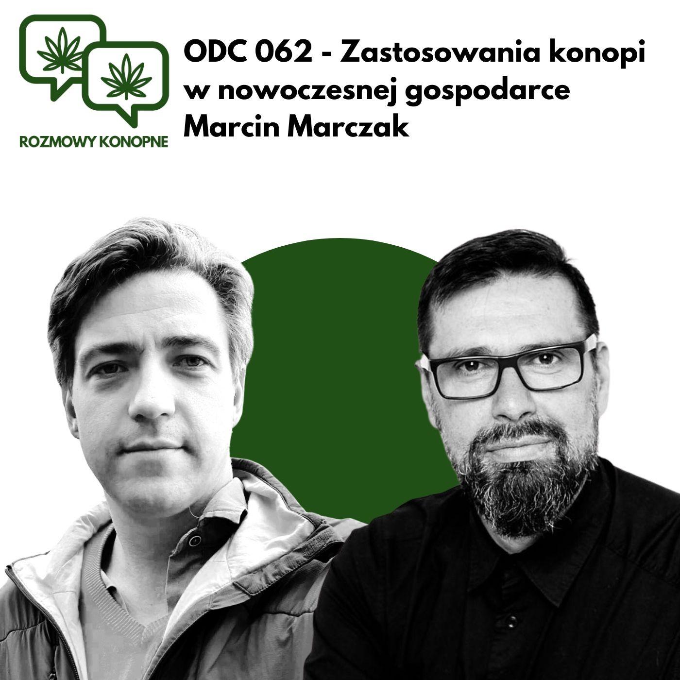Okładka odcinka: Konopie zamiast węgla — Marcin Marczak o przemysłowym potencjale konopi (odc. 062)