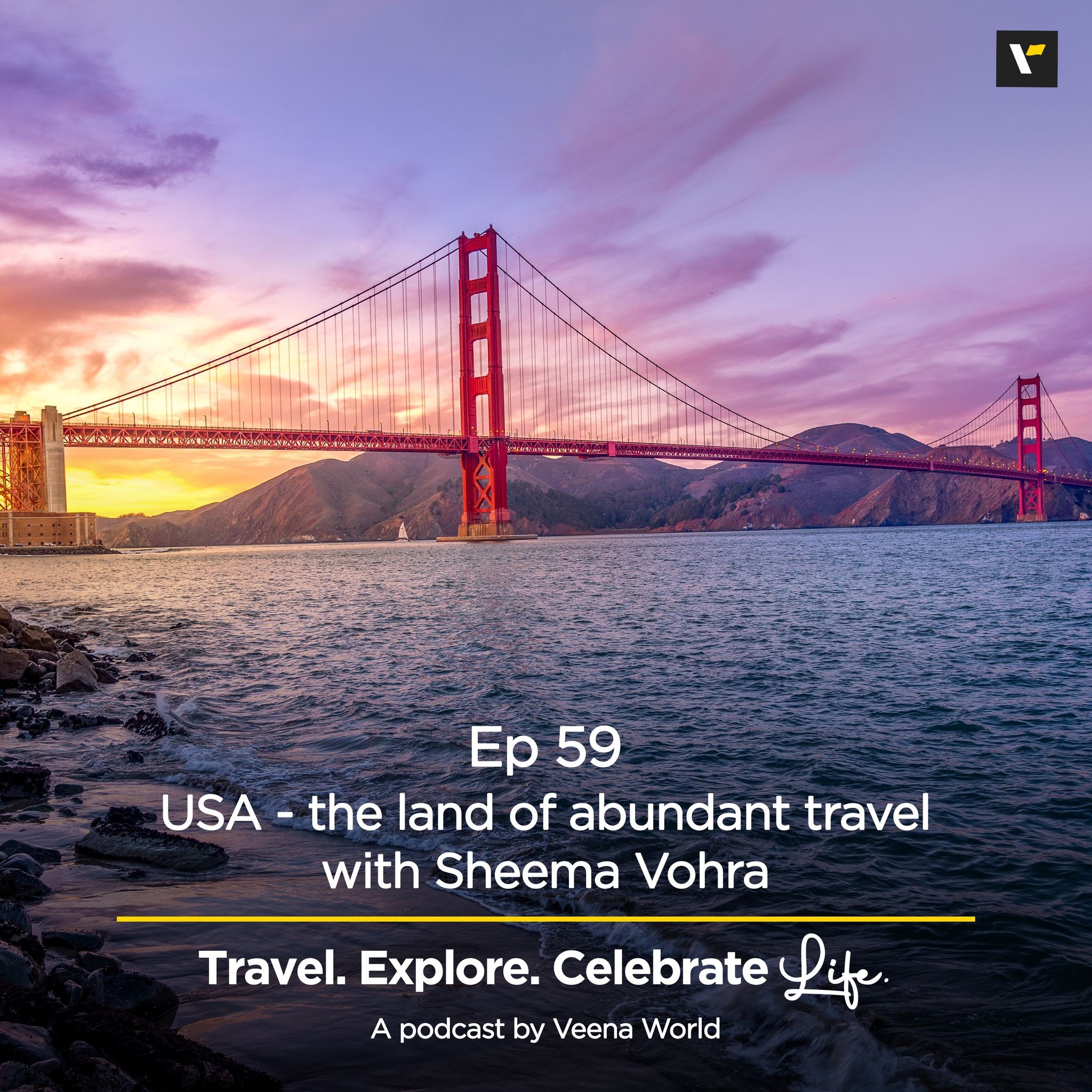 59: USA - The land of abundant travel with Sheema Vohra