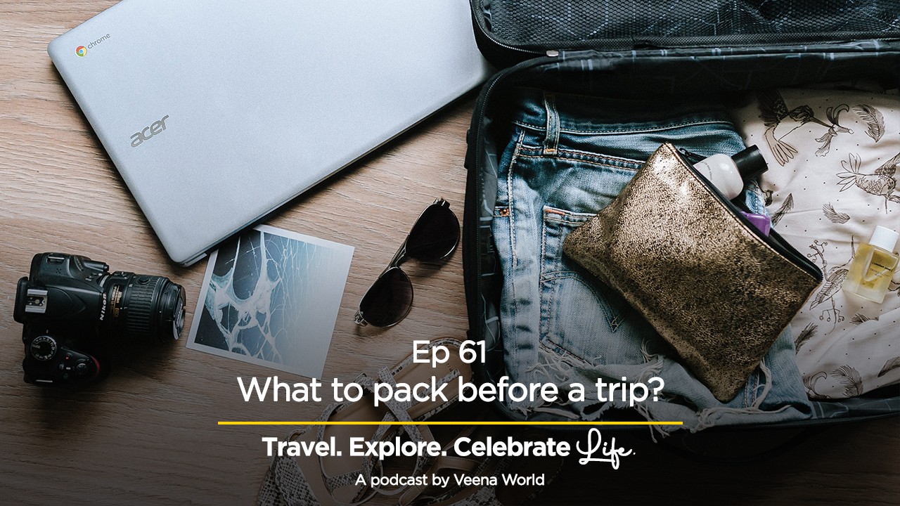 61: What to pack before a trip?