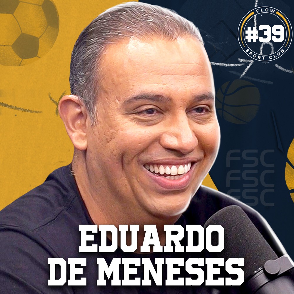 EDUARDO DE MENESES - Flow Sport Club #38