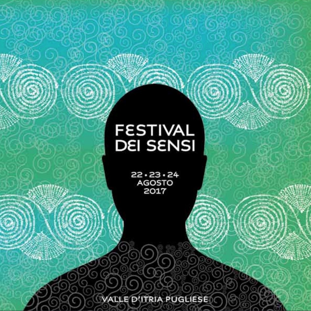 FESTIVAL DEI SENSI 2017 – Valle d’Itria Pugliese – Riepilogo