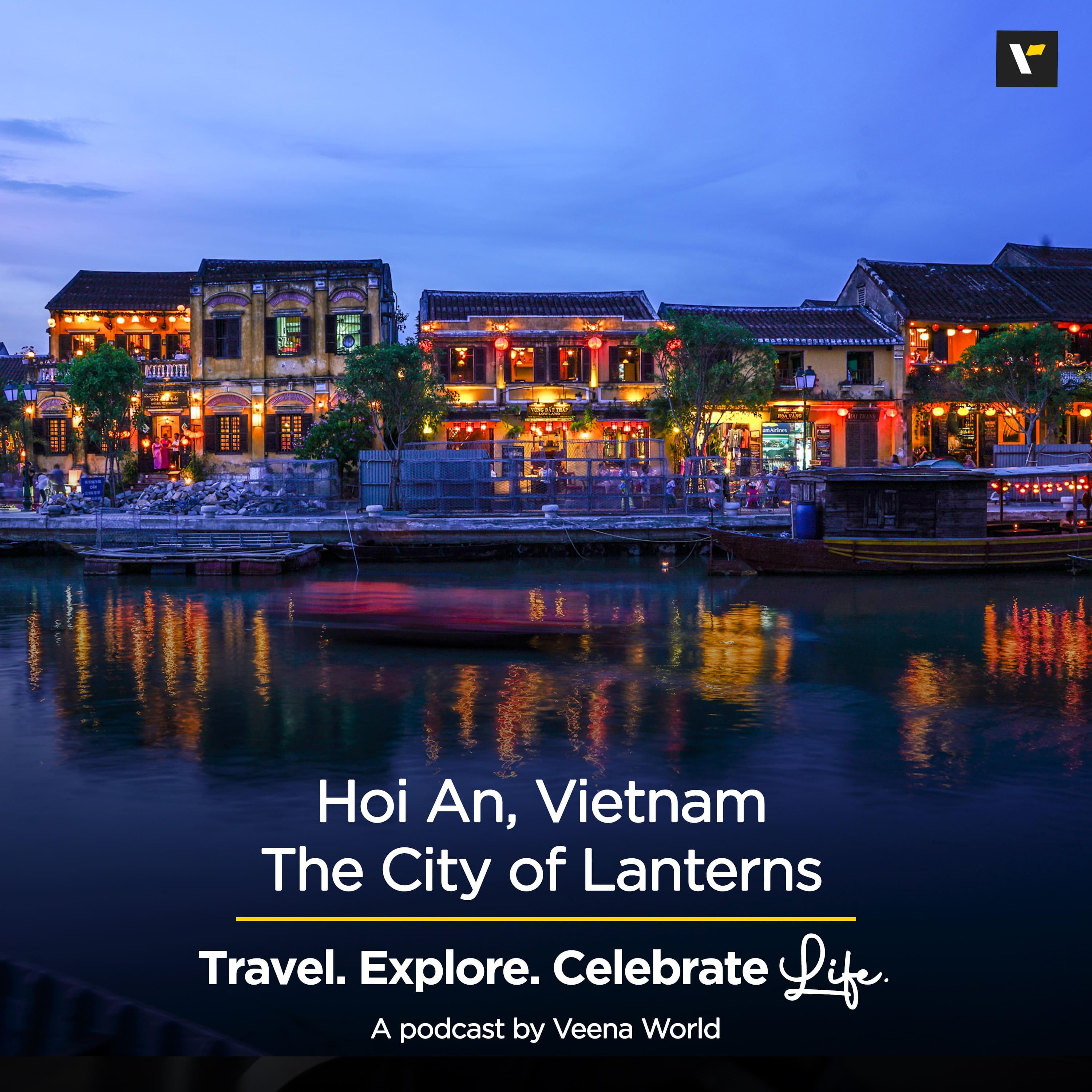 Exploring Hoi An - A City of Lanterns | Travel Podcasts