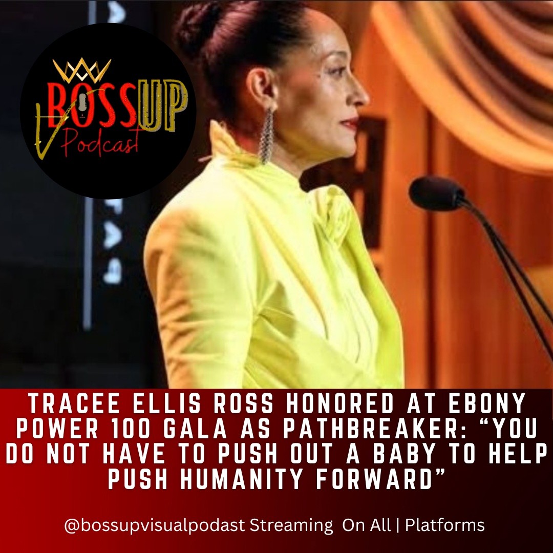 Tracee Ellis Ross Honored at Ebony Power 100 Gala as Pathbreaker: “You Do Not Have to Push Out a Baby to Help Push Humanity Forward”