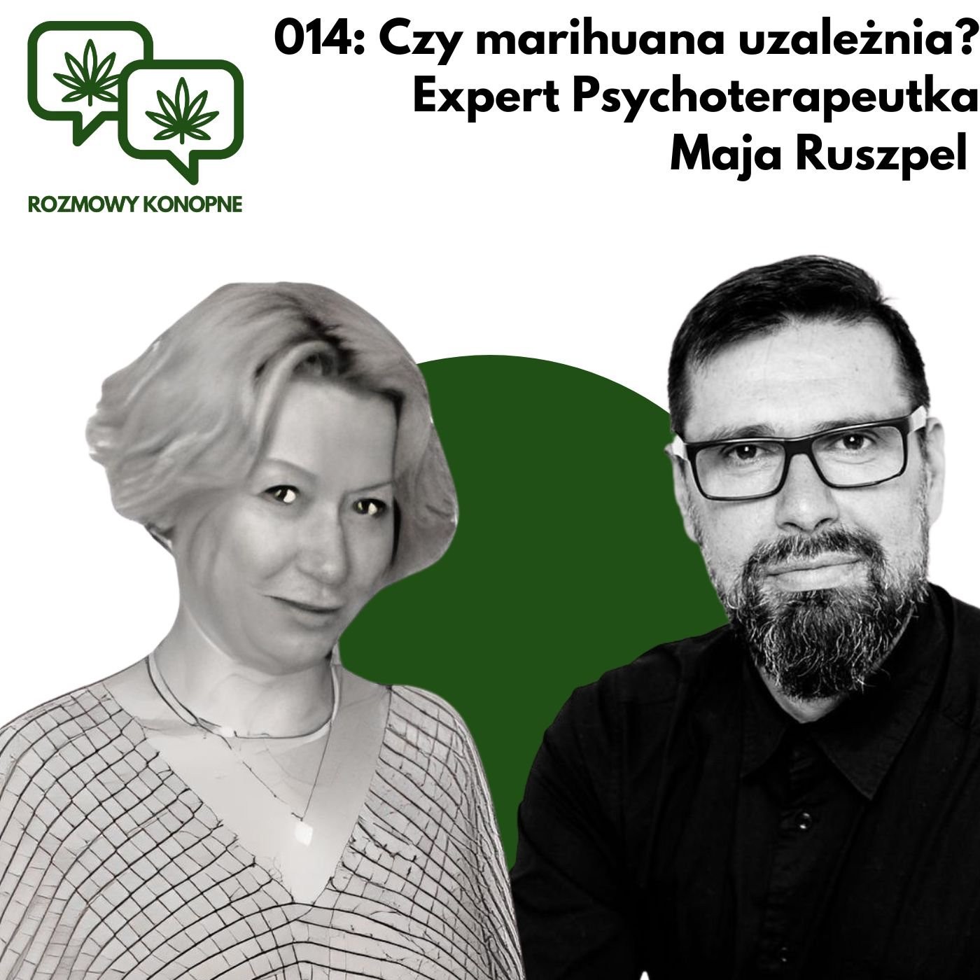 Okładka odcinka: Czy marihuana uzależnia? Terapeutka Maja Ruszpel o sygnałach ostrzegawczych (odc. 014)
