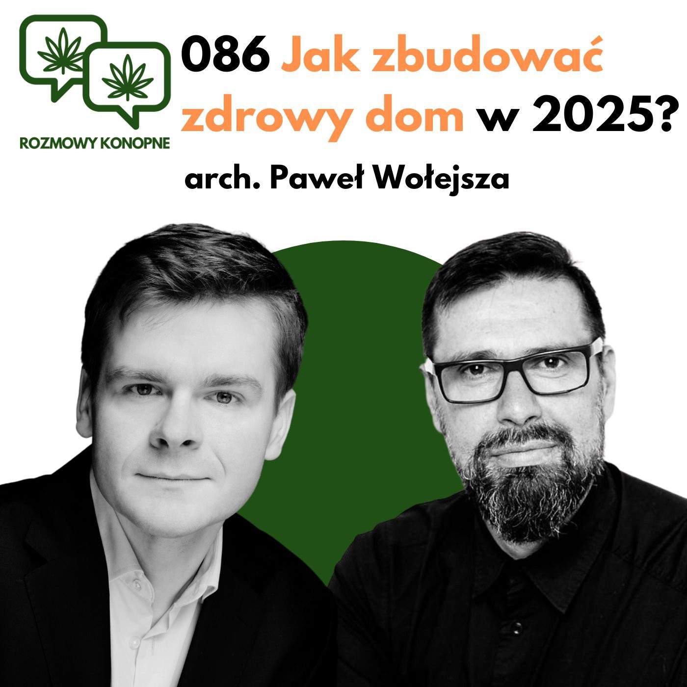 Okładka odcinka: Zdrowy dom z betonu konopnego — arch. Paweł Wołejsza o ekologicznym budownictwie (odc. 086)
