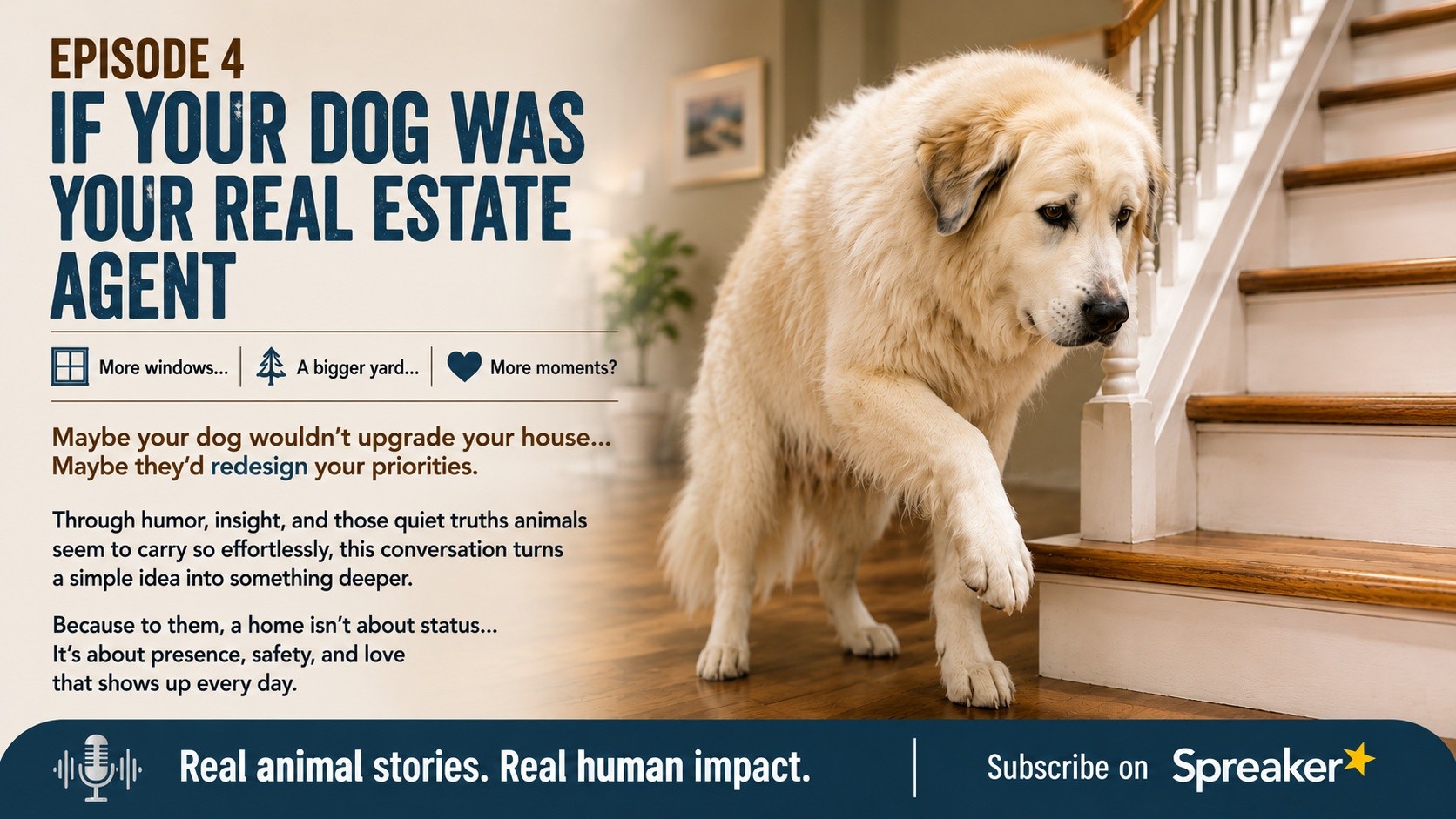 Episode 4: If Your Dog Was Your Real Estate Agent