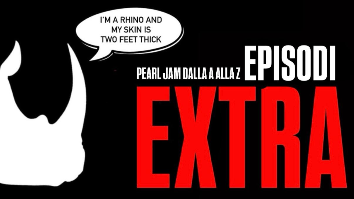 Benvenuti su Pearl Jam dalla A alla Z: Episodi Extra