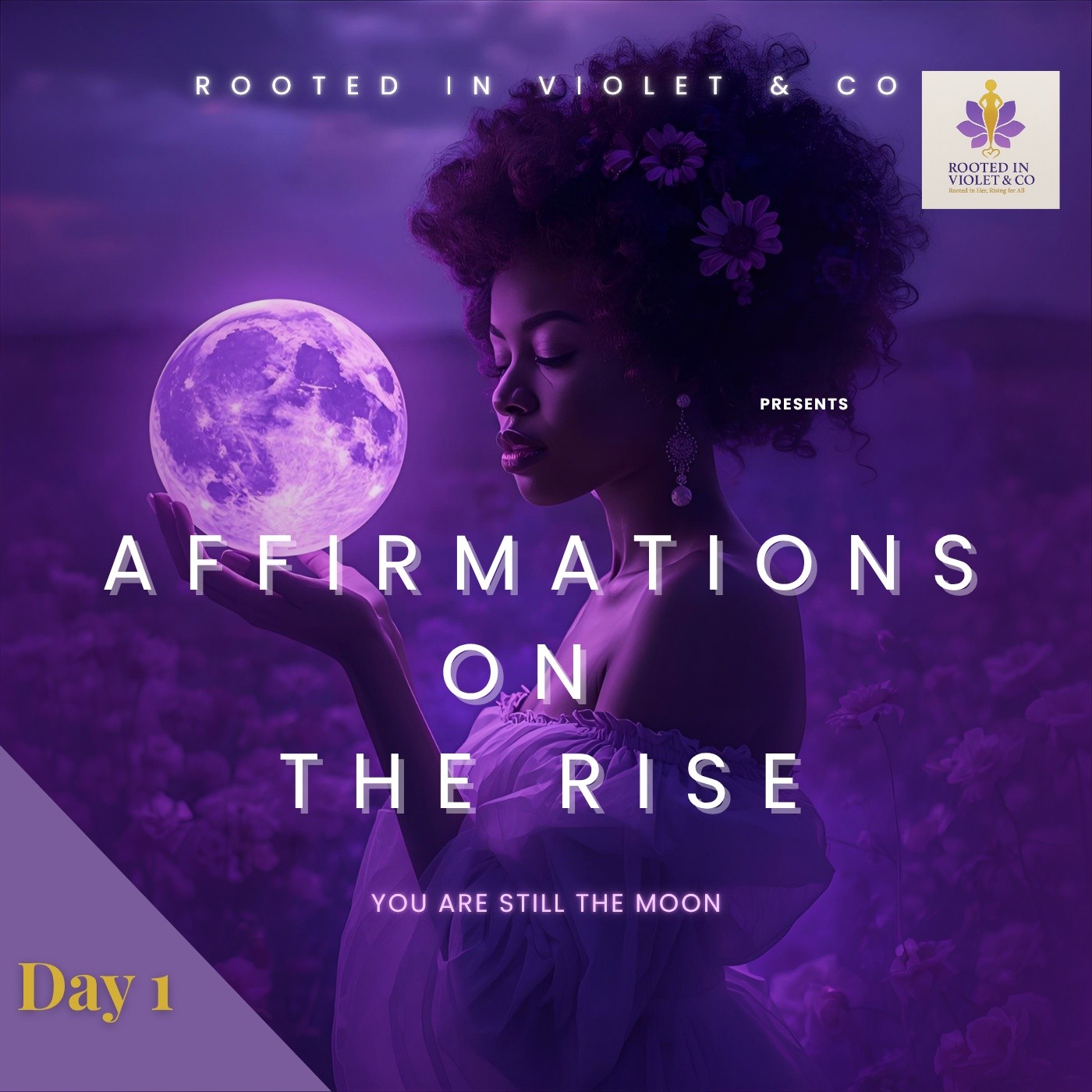 Affirmations Rise Series Day 1: Reminder You Are Still Whole Even When Unseen