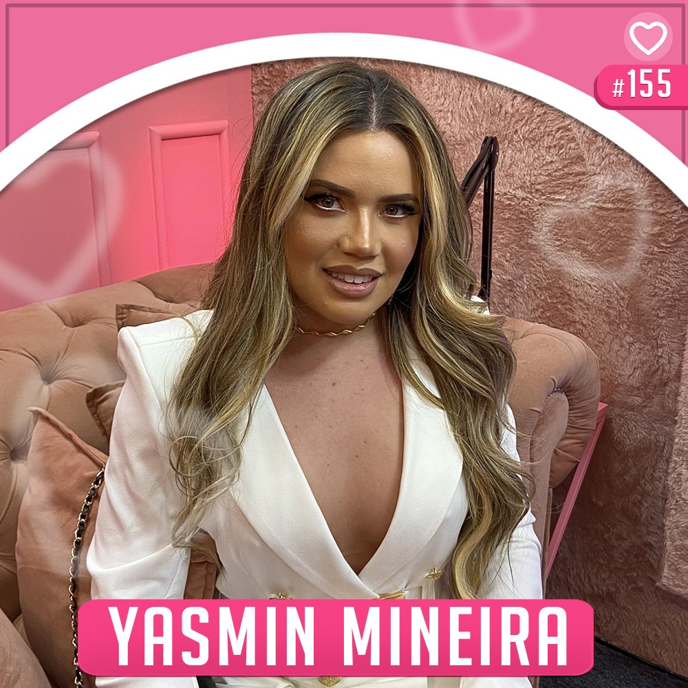 NV99 | YASMIN MINEIRA - Prosa Guiada #155