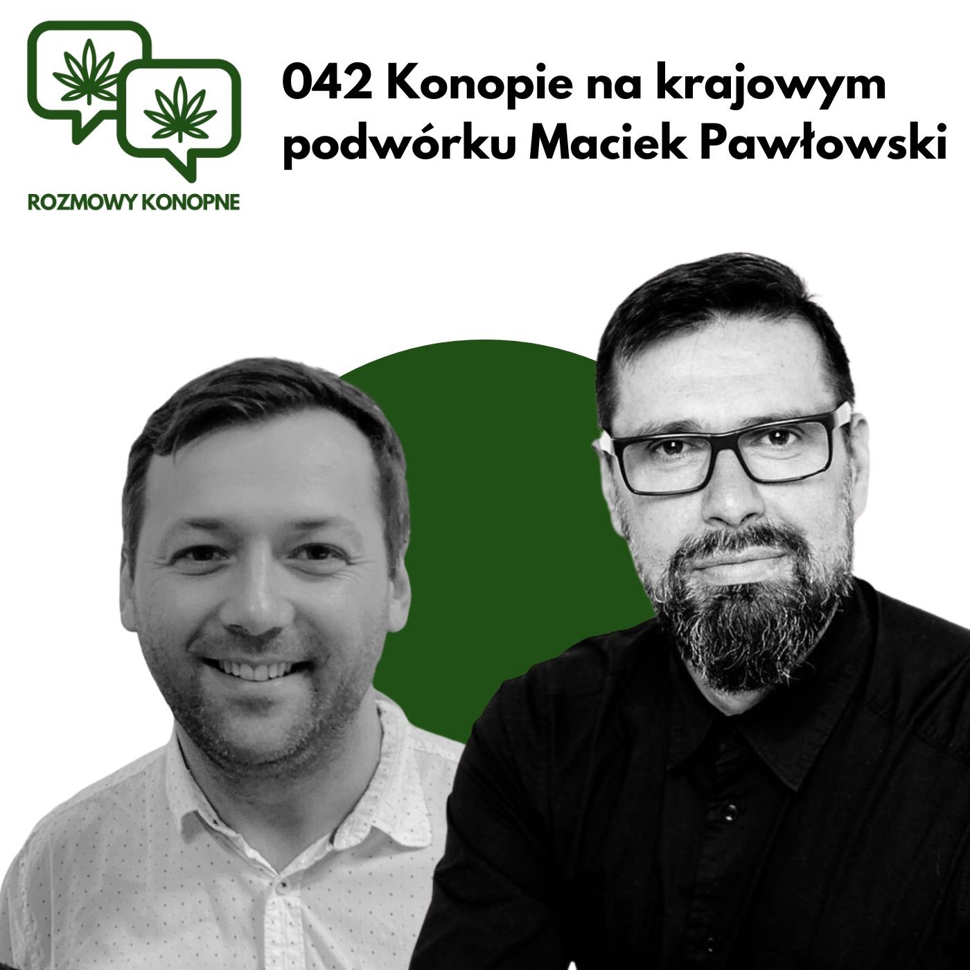 Okładka odcinka: 0,34% THC i strach rolników — Maciek Pawłowski o polskim prawie konopnym (odc. 042)