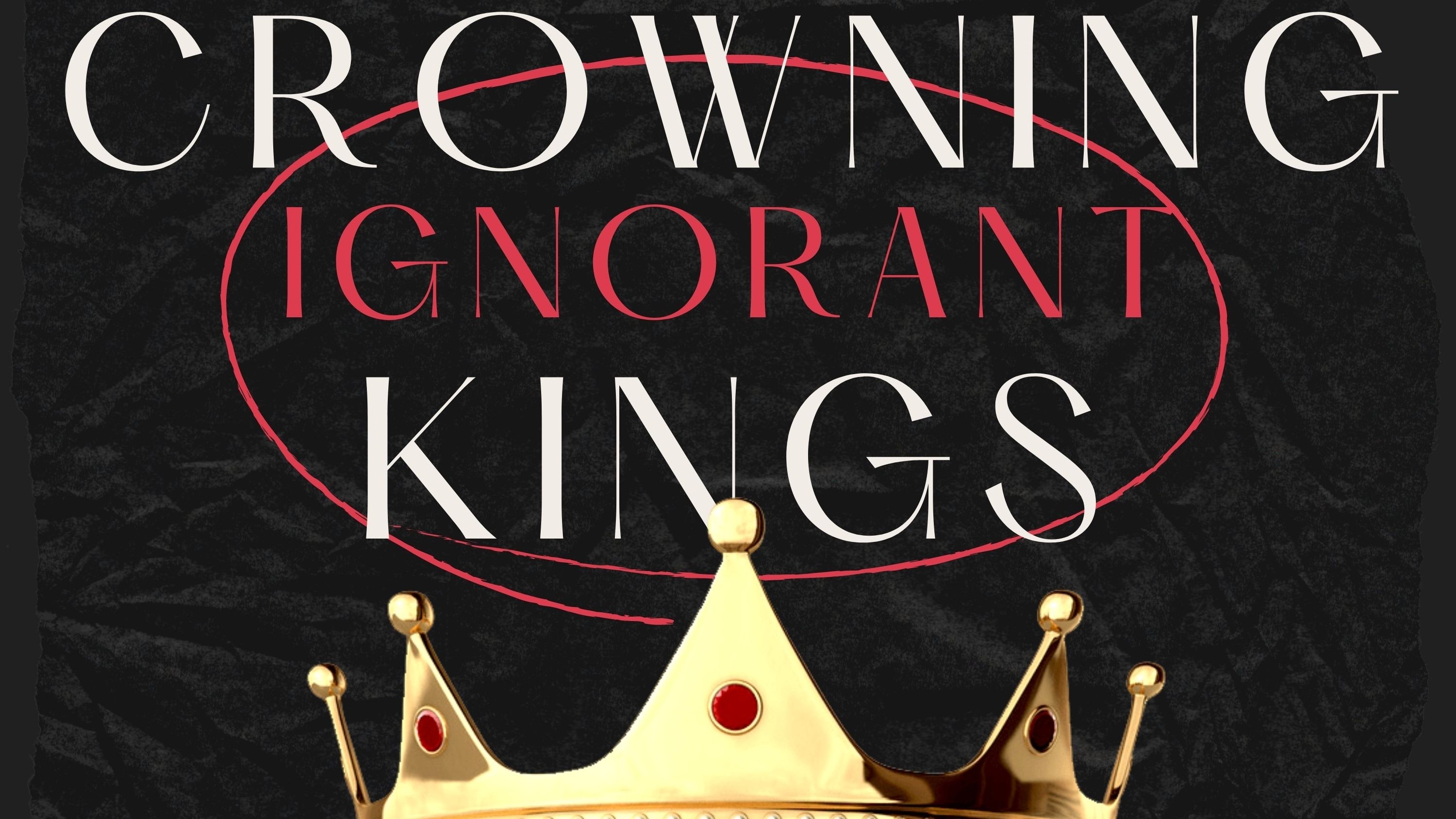 Crowning Ignorant Kings Season 5 is Fully Loaded!!!