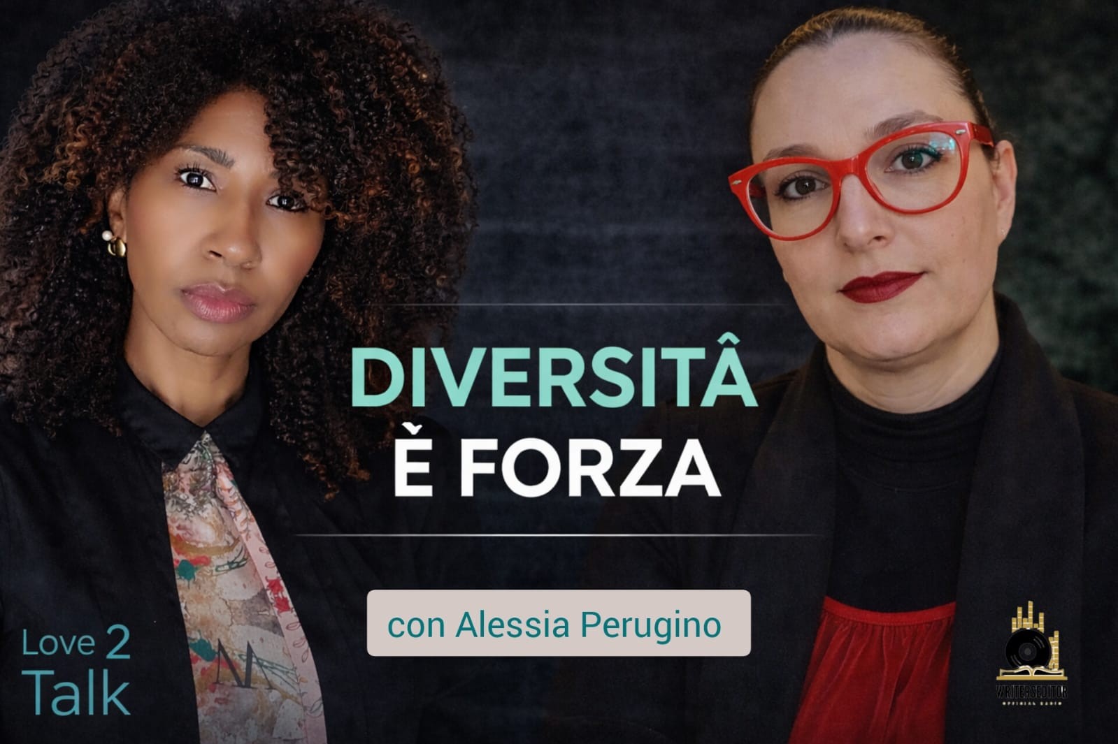 Love 2 Talk – Ep. 1: Trasformare la fragilità in forza con Alessia Perugino