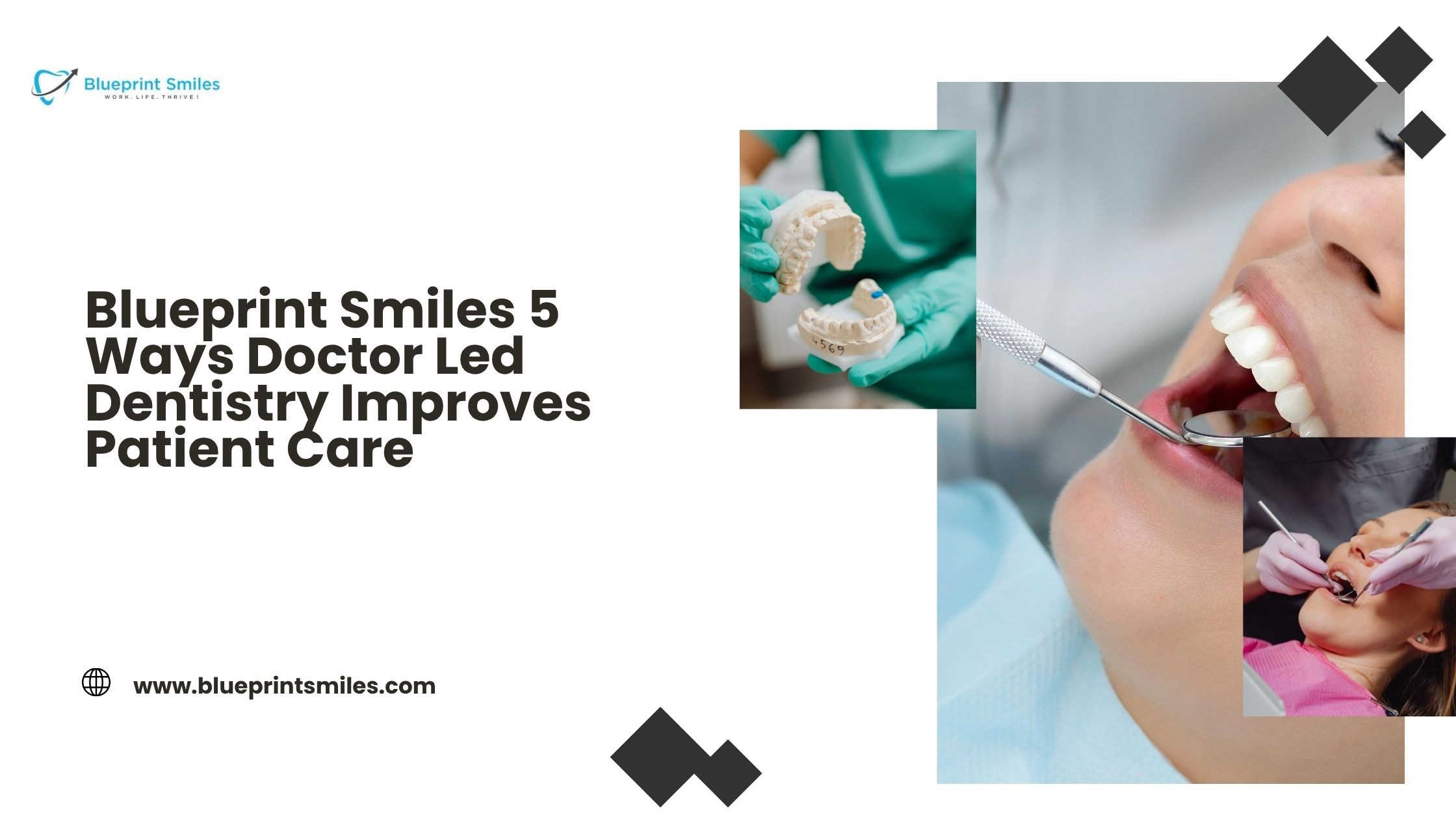 Blueprint Smiles 5 Ways Doctor Led Dentistry Improves Patient Care