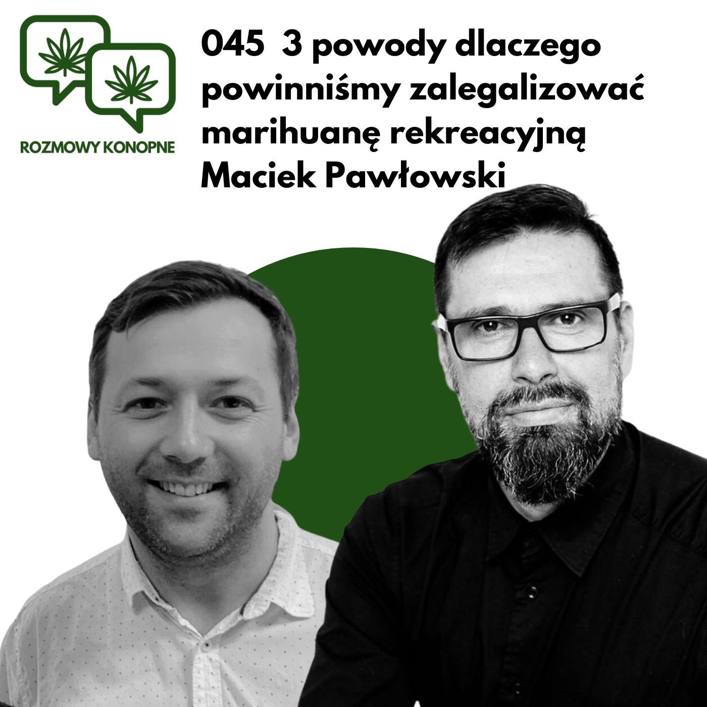 Okładka odcinka: 3 powody za legalizacją marihuany rekreacyjnej — Maciek Pawłowski (odc. 045)