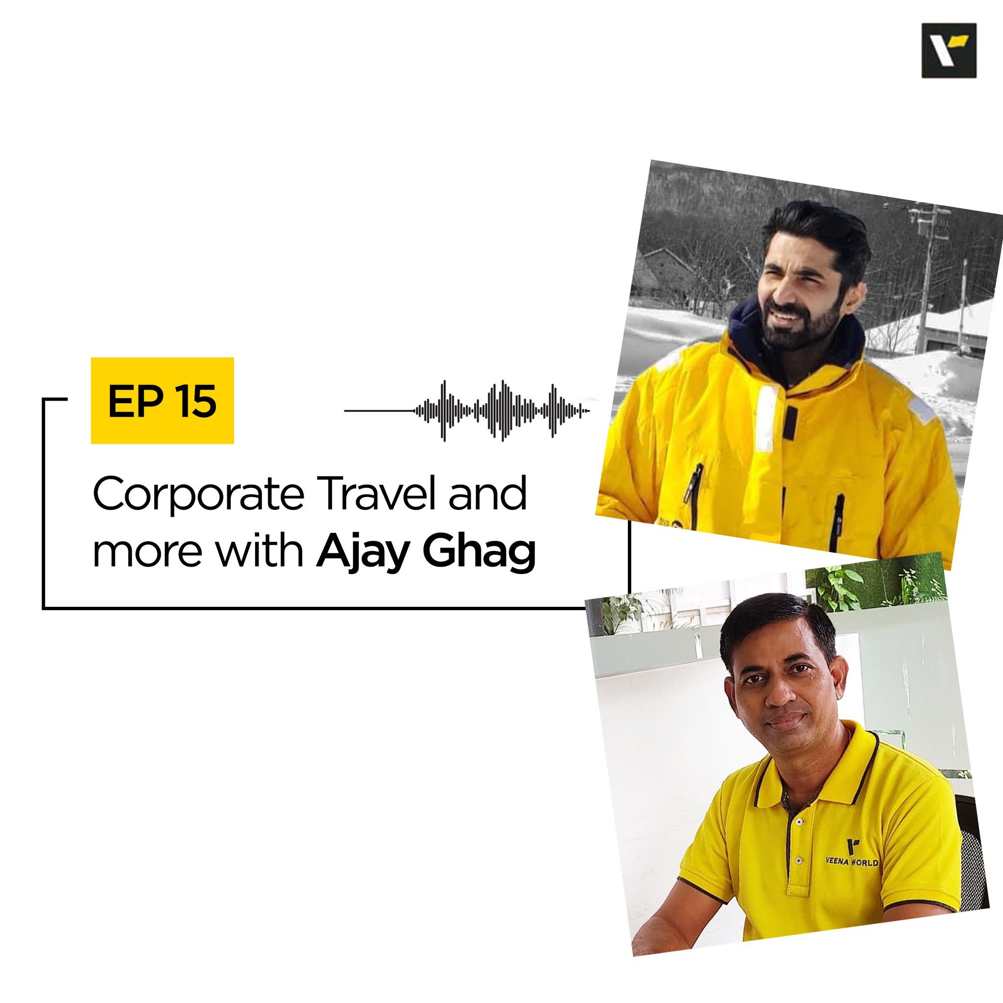 Ep: 15 Corporate Travel and more with Ajay Ghag