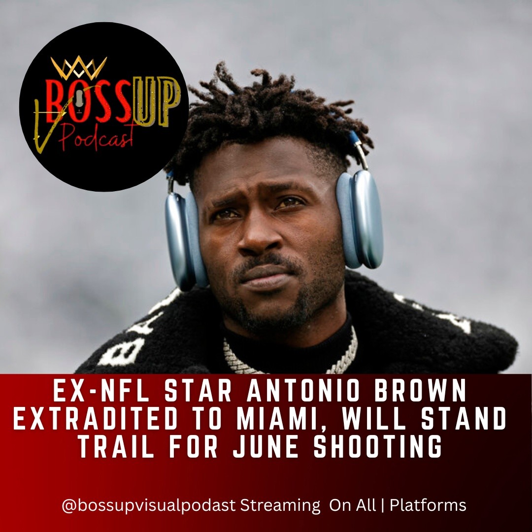 Ex-NFL star Antonio Brown extradited to Miami, will stand trail for June shooting