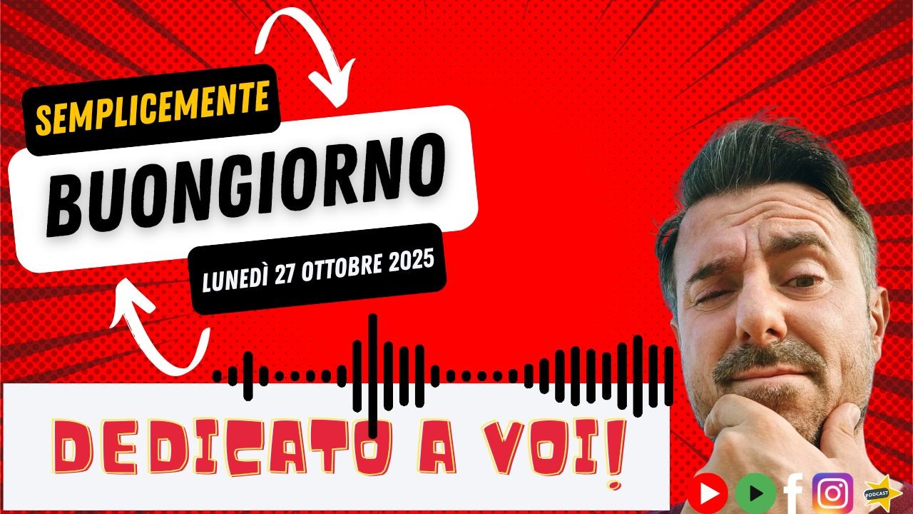 🎙️ Semplicemente Buongiorno: Dedicato a Voi!