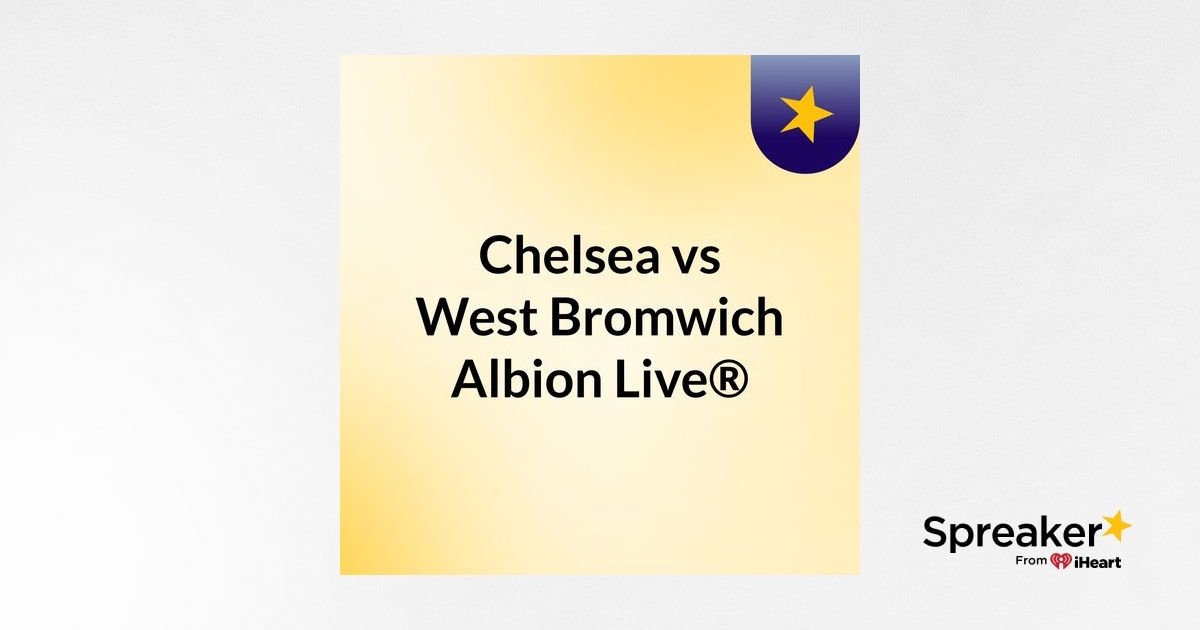 Chelsea vs West Bromwich Albion Live®️👉
