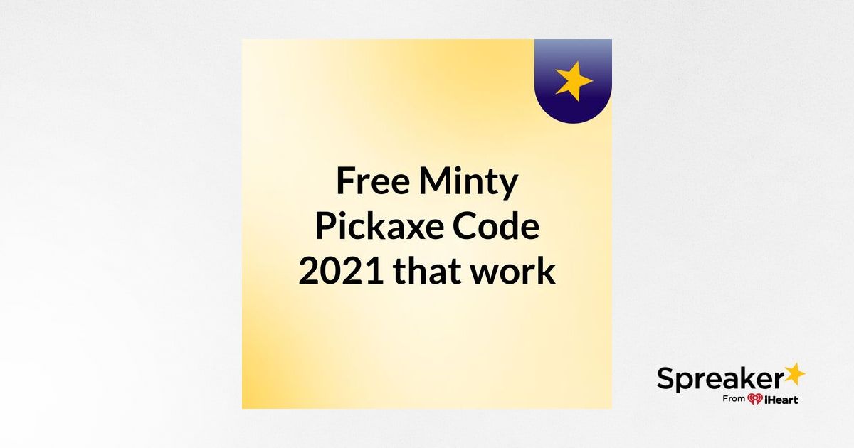 Free Minty Pickaxe Code 21 That Work