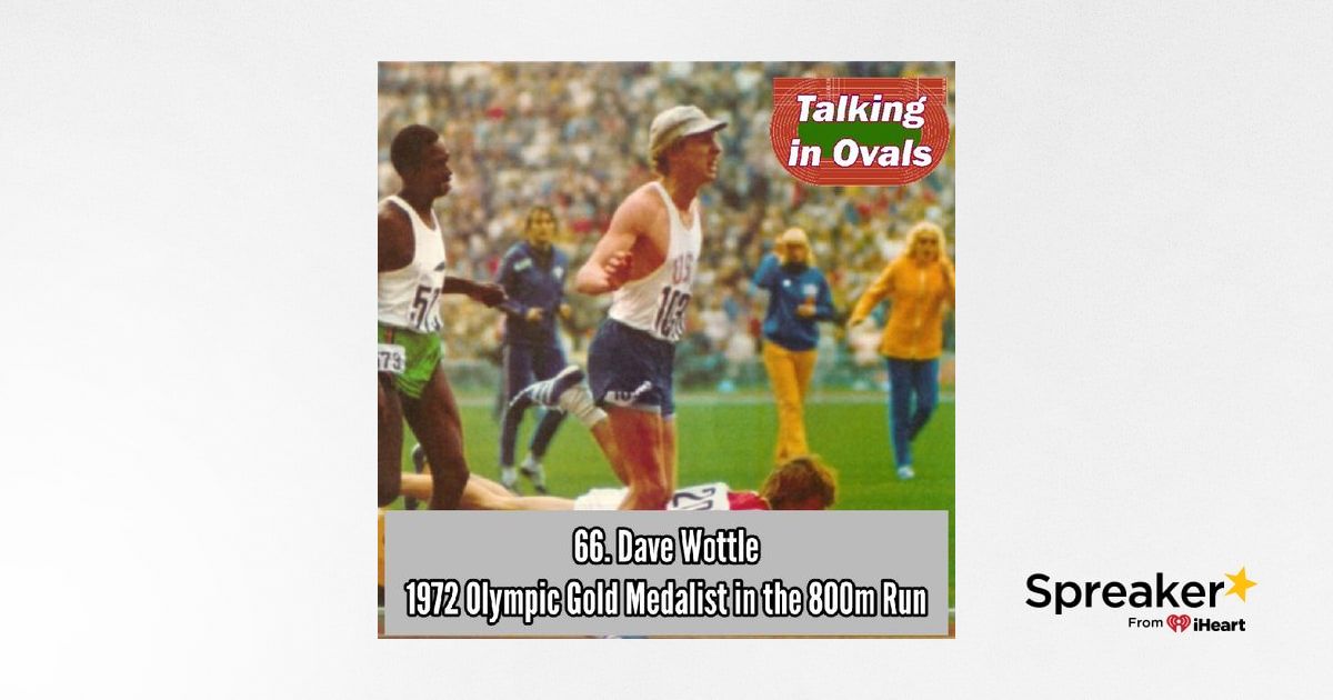 66. Dave Wottle, 1972 Olympic Gold Medalist in the 800m Run